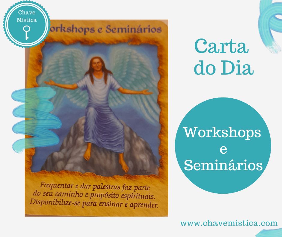 Workshops e seminários Os anjos vêm nos pedir para aprofundar os seus conhecimentos procurando o seu caminho espiritual e disponibilizando o seu tempo para aprender mais, para assim conseguir atrair o sucesso, mas também para abrir os seus caminhos na espiritualidade. Taróloga Jacinta www.chavemistica.com